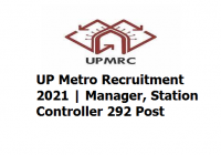 UP Metro Recruitment 2021- Manager, Station Controller 292 Post