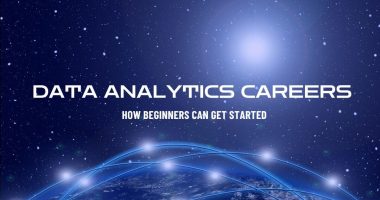Data Analytics Careers: How Beginners Can Get Started