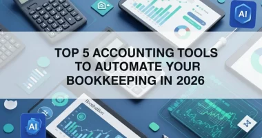 Top 5 Accounting Tools to Automate Your Bookkeeping in 2026