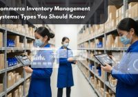 E-commerce Inventory Management Systems: Types You Should Know
