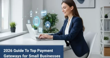 2026 Guide To Top Payment Gateways for Small Businesses