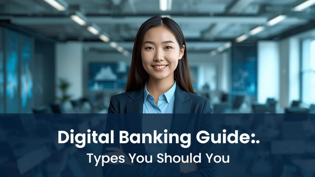 Digital Banking Guide: Types You Should Know
