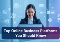 Top Online Business Platforms You Should Know