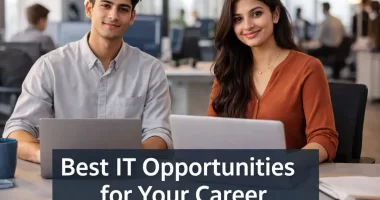 Best IT Opportunities for Your Career