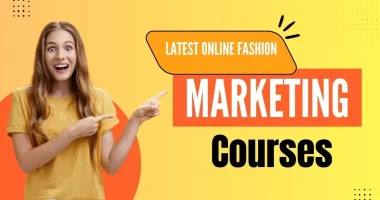 Latest Online Fashion Marketing Courses That Can Upgrade Your Career
