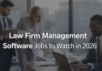 Law Firm Management Software Jobs to Watch in 2026