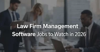Law Firm Management Software Jobs to Watch in 2026